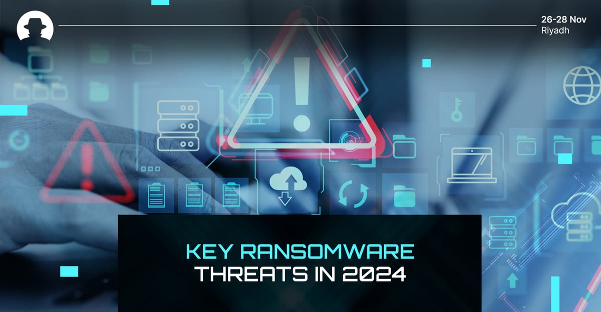 Key Ransomware Threats In 2024 