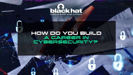 How do you build a career in cybersecurity?