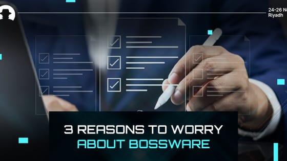 3 Reasons to worry about bossware