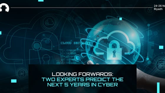 Looking forwards: Two experts predict the next 5 years in cyber