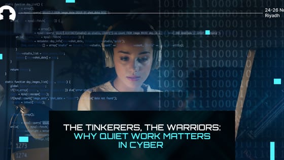 The tinkerers, the warriors: Why quiet work matters in cyber