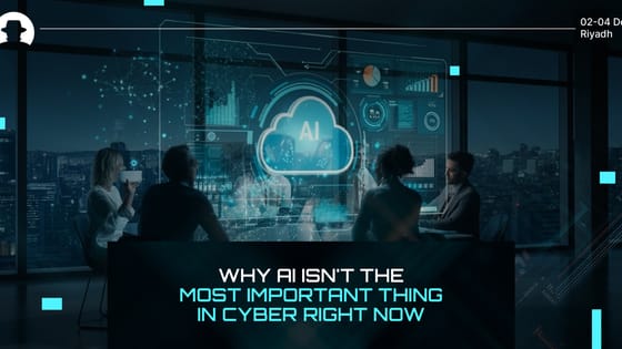 Why AI isn't the most important thing in cyber right now