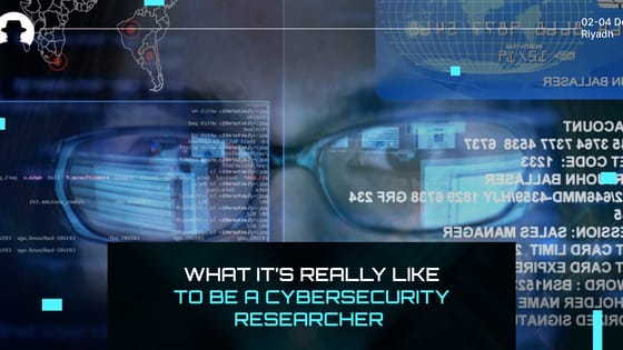 What it’s really like to be a Cybersecurity Researcher
