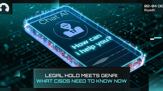 Legal hold meets GenAI: What CISOs need to know now