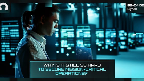 Why is it still so hard to secure mission-critical operations?