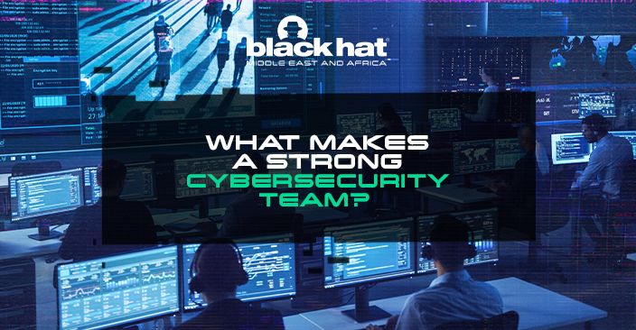 What makes a strong cybersecurity team?