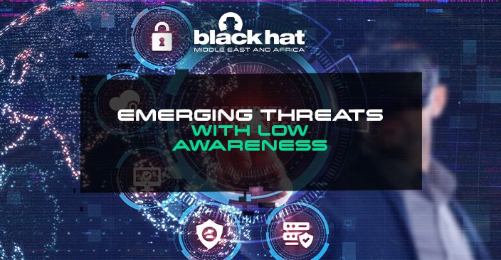Emerging threats with low awareness