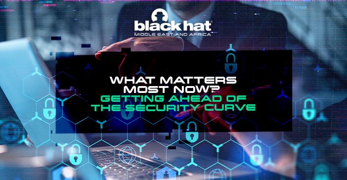 What matters most now? Getting ahead of the security curve