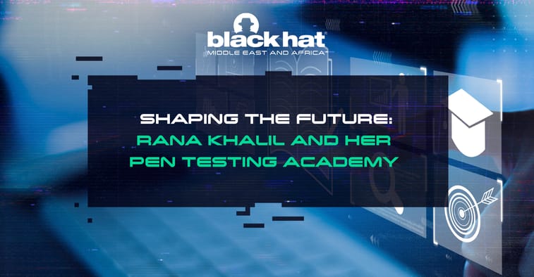 Shaping the future: Rana Khalil and her pen testing academy