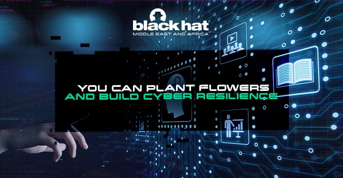 You can plant flowers and build cyber resilience