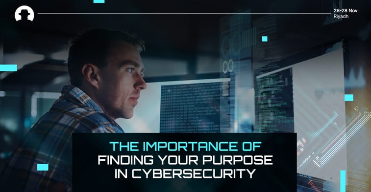 The importance of finding your purpose in cybersecurity