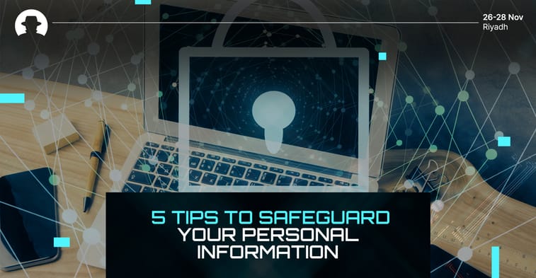 5 tips to safeguard your personal information