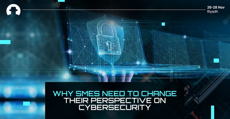 Why SMEs need to change their perspective on cybersecurity