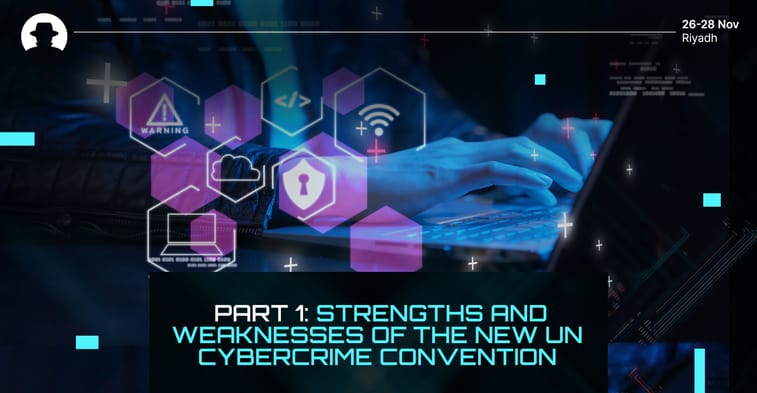 Part 1: Strengths and weaknesses of the new UN cybercrime convention