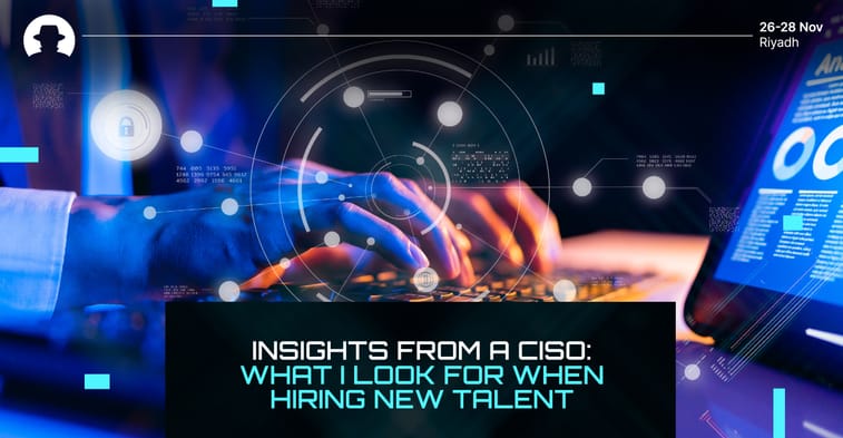 Insights from a CISO: What I look for when hiring new talent