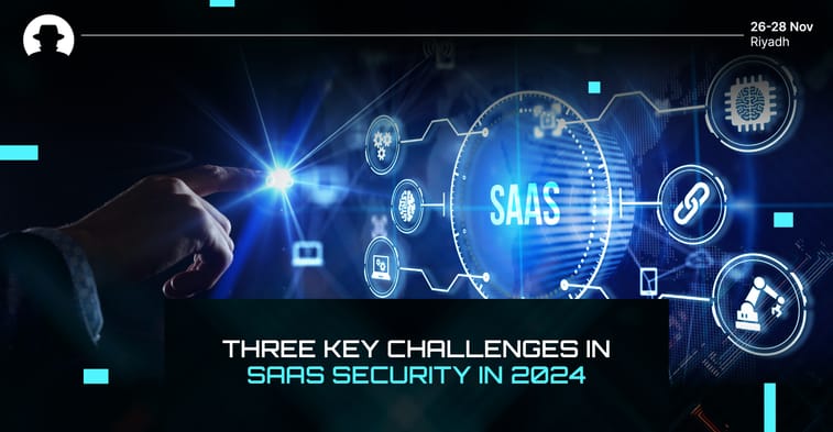 Three key challenges in SaaS security in 2024