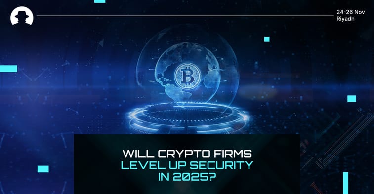 Will crypto firms level up security in 2025?