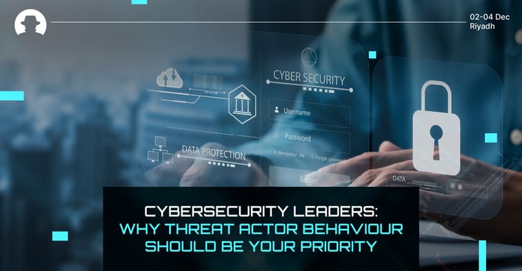 Cybersecurity leaders: Why threat actor behaviour should be your priority